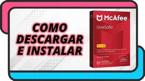 antivirus mcafee livesafe|descargar antivirus mcafee livesafe gratis.